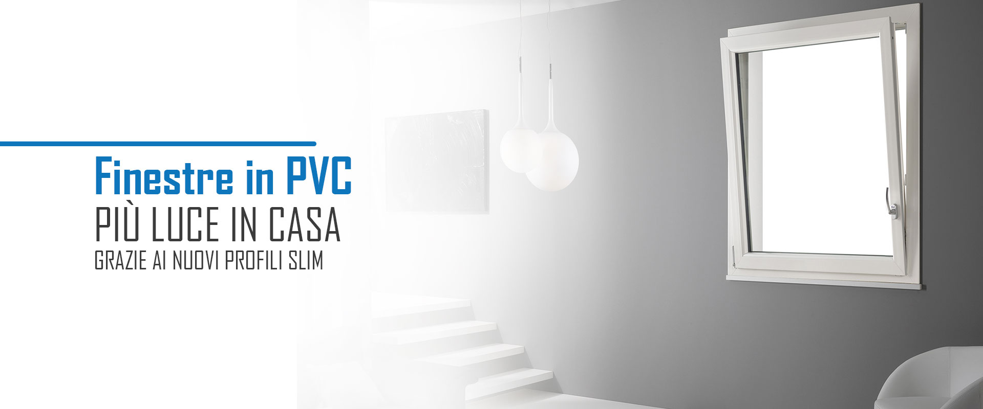 Pianeta Finestra - Più luce in casa con le finestra in PVC